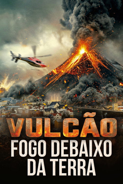 Vulcão: Fogo debaixo da Terra (2025)
